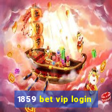 1859 bet vip login